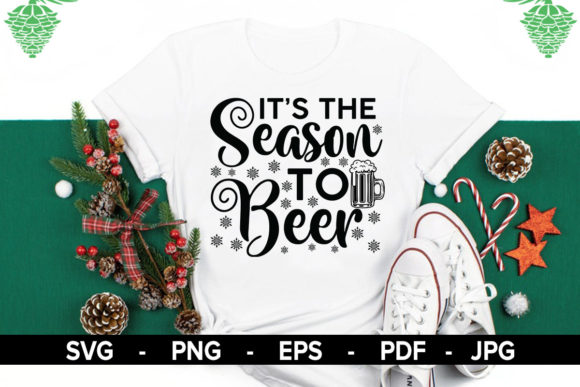 It’s the Season to Beer SVG: Graphics & Print Templates
